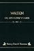 Walden: Or, Life in the Woods