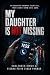 My Daughter Is Not Missing