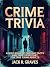 Crime Trivia: A Quiz Book o...