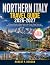 NORTHERN ITALY TRAVEL GUIDE...
