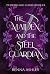 The Maiden and the Steel Gu...