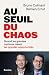 Au seuil du chaos: Quand le...