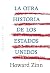 La otra historia de los Est...