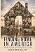Finding Home in America: St...