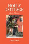 Holly Cottage Goes on Vacation Holly Cottage Goes on Vacation