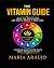 The Vitamin Guide: What the...
