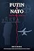 PUTIN VS NATO NOT IF, BUT W...