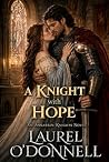 A Knight with Hope by Laurel O'Donnell