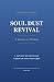 Soul Dust Revival: Proverbs...