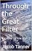 Through the Great Filter: B...