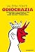 Odiocrazia: Distruggere e r...
