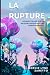 La Rupture: Comment j’ai mis fin à une relation toxique avec une tumeur cérébrale (French Edition)
