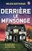 Derrière le mensonge: Un ro...