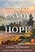 Envoy of Hope: Wisdom for t...