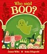 Who Said Boo? by Jeanne Willis