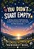 You Didn't Start Empty: A 6...