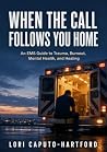 When the Call Follows You Home by Lori A Caputo-Hartford When the Call Follows You Home by Lori A Caputo-Hartford