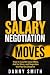 101 Salary Negotiation Move...