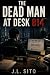THE DEAD MAN AT DESK 814