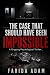 THE CASE THAT SHOULD HAVE B...