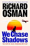 We Chase Shadows