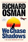 We Chase Shadows