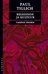 Religioon ja kultuur by Paul Tillich