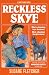 Reckless Skye: Run away to ...