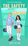 The Safety and the Secret (The Vista City Kings)
