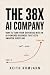 The 38X AI Company: How to ...