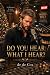 Do YOU HEAR WHAT I HEAR?: A...