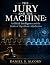 THE JURY AND THE MACHINE: A...