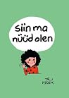 Siin ma nüüd olen
