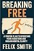 Breaking Free: A Proven Pla...
