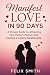 Manifest Love in 90 Days: A...
