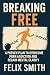 Breaking Free: A Proven Pla...