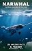 Narwhal: The Real Unicorn o...