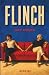Flinch: Poems on Gay Life, Love, Desire, and Everything Between