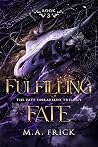 Fulfilling Fate