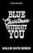 Blue Christmas Without You