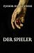 Der Spieler (kommentiert): ...