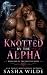 Knotted by the Alpha by Romy Vex