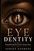 EYEDENTITY: Remembering Who...
