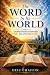 The Word In Its World: Unde...