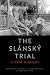 The Slánský Trial: A New Hi...