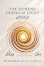 The Supreme Ethereal Light:...
