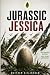 Jurassic Jessica by Matthew Gillingham