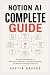 NOTION AI COMPLETE GUIDE: T...
