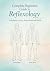 The Complete Beginners Guide to Reflexology by Erin Book Publishers