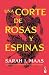 Una corte de rosas y espinas (Una corte de rosas y espinas, #1)
